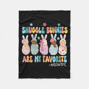 Snuggle Bunnies Are Favourite Babies Midwife Easte Fleece Blanket