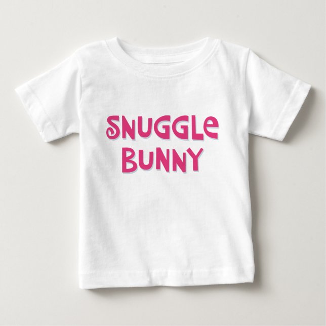 Snuggle Bunny Baby T-Shirt (Front)