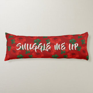 Snuggle Me Up Red Roses Girlfriend Gift Body Cushion