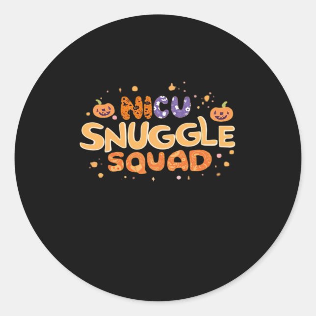 Snuggle Squad NICU Nurse Neonatal Nurse Halloween  Classic Round Sticker (Front)