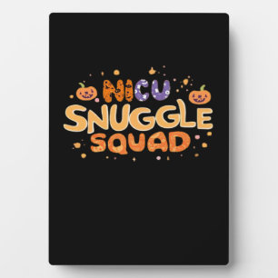 Snuggle Squad NICU Nurse Neonatal Nurse Halloween Plaque