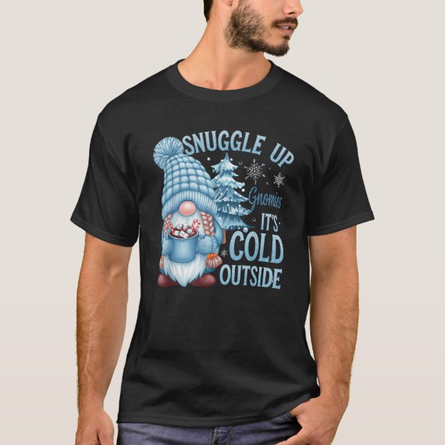 Snuggle Up Gnomies It s Cold Outside Christmas Men T-Shirt (Front)