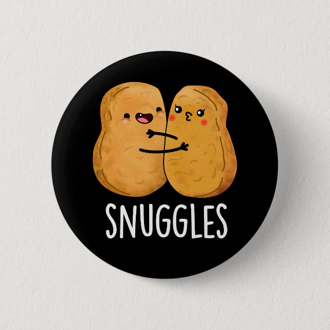 Snuggles Funny Nugget Couple Pun Dark BG 6 Cm Round Badge (Front)