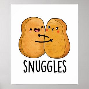 Snuggles Funny Nugget Couple Pun  Poster
