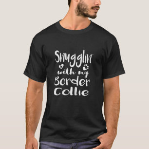 Snuggling with my Border Collie Dog Mom pajamas  T-Shirt