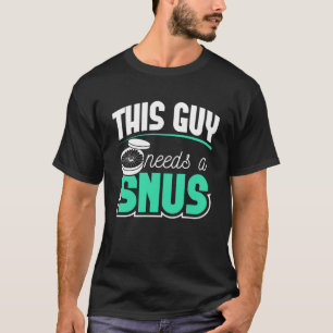 SNUS gift smoke free  quit smoking anti nicotine t T-Shirt