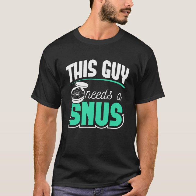 SNUS gift smoke free  quit smoking anti nicotine t T-Shirt (Front)