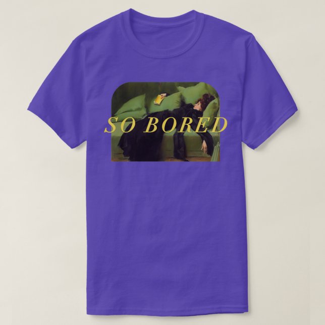 So Bored Art T-Shirt (Design Front)