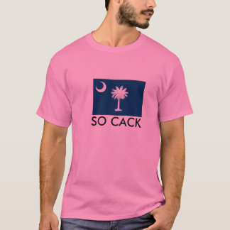 SO CACK T-Shirt