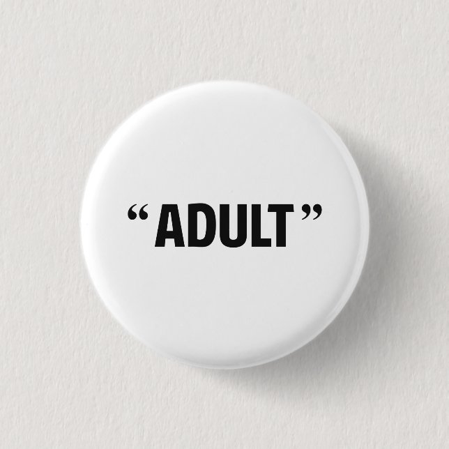 So Called Adult Quotation Marks 3 Cm Round Badge (Front)