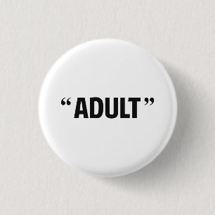 So Called Adult Quotation Marks 3 Cm Round Badge