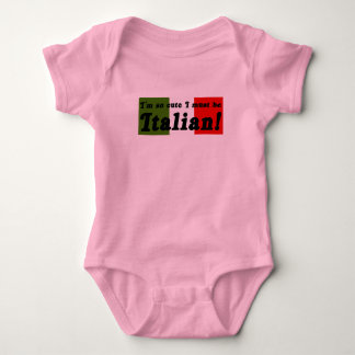 So Cute I Must Be Italian Infant Shirt