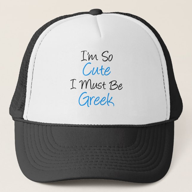 So Cute Must Be Greek Trucker Hat (Front)