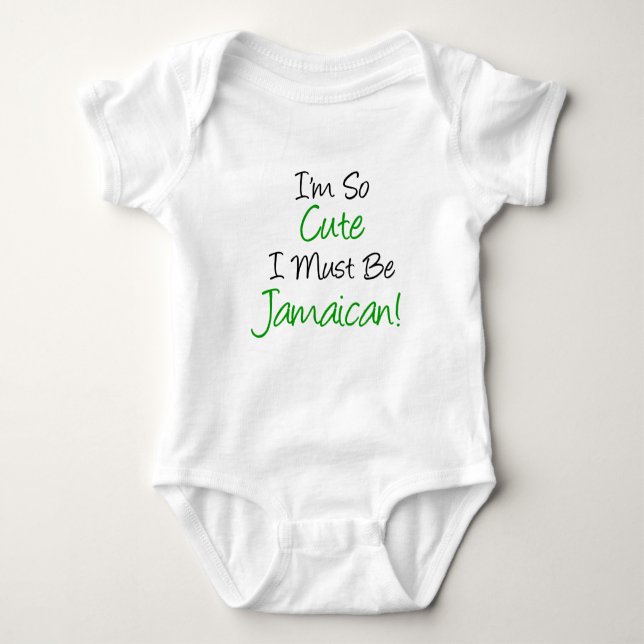 So Cute Must Be Jamaican Baby Bodysuit (Front)