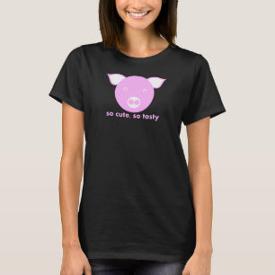 so cute, so tasty, pork T-Shirt