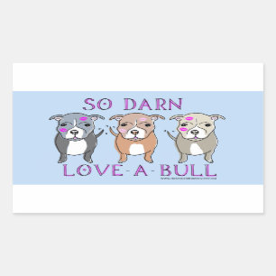 So Darn Love-A-Bull Pitbull Sticker