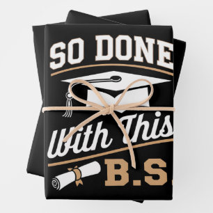 So Done With This BS Bachelors Graduate Graduation Wrapping Paper Sheet