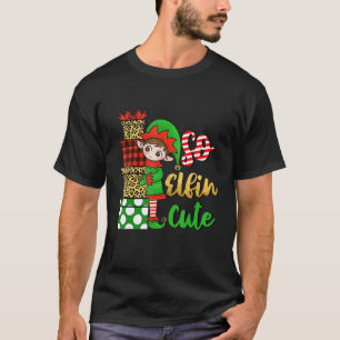 So Elfin Cute Chistmas Holidays Décor Theme T-Shirt