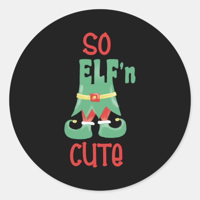 So Elfn Cute Funny Christmas  Classic Round Sticker (Front)