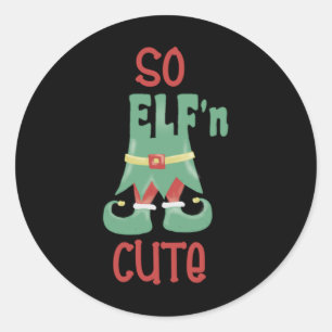 So Elfn Cute Funny Christmas T Shirt  Classic Round Sticker