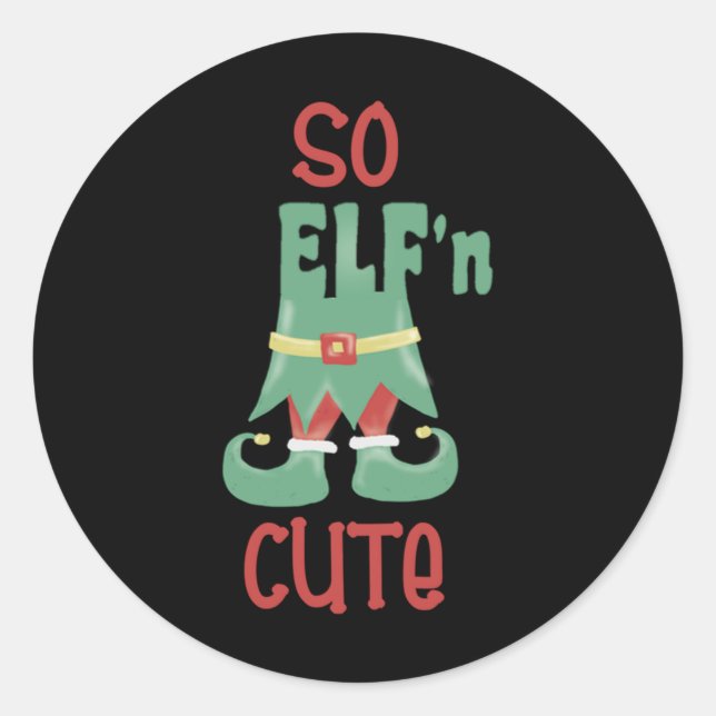 So Elfn Cute Funny Christmas T Shirt  Classic Round Sticker (Front)