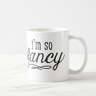 So Fancy Coffee Mug
