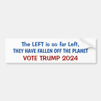 So Far Left Bumper Sticker
