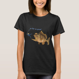 So Far So Good T-Shirt