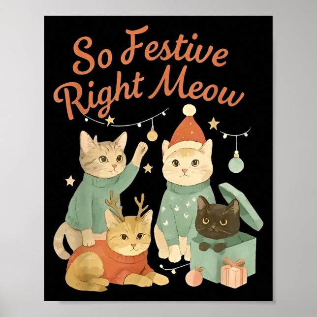 So Festive Right Meow Funny Christmas Santa Cat  Poster (Front)