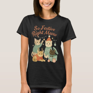 So Festive Right Meow Funny Christmas Santa Cat  T-Shirt