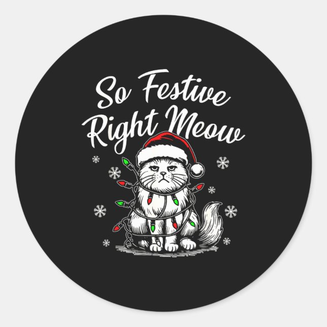 So Festive Right Meow Funny Christmas Santa Holida Classic Round Sticker (Front)