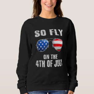 So Fly 4th Of July American Flag Sunglasses Boys K Sweatshirt