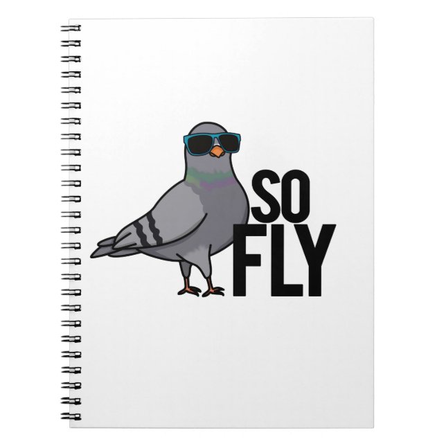 So Fly Funny Cool Pigeon Pun Notebook (Front)