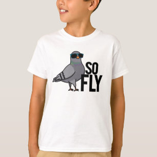 So Fly Funny Cool Pigeon Pun T-Shirt