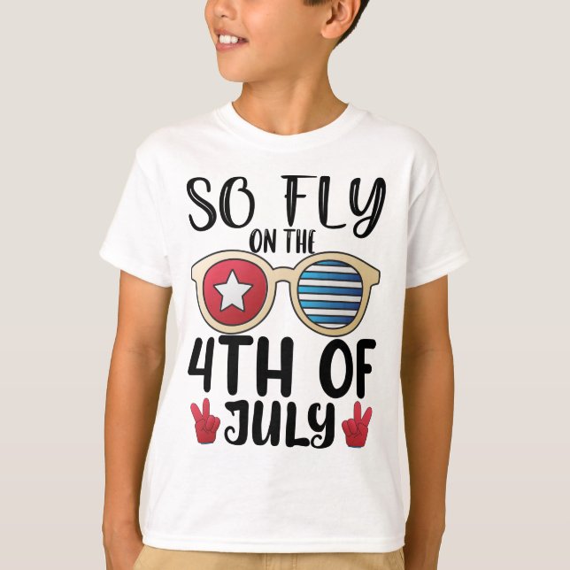 So Fly On The 4th of July USA American Flag T-Shirt (Front)