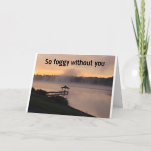 **SO FOGGY WITHOUT YOU** AT THANKSGIVING HOLIDAY CARD