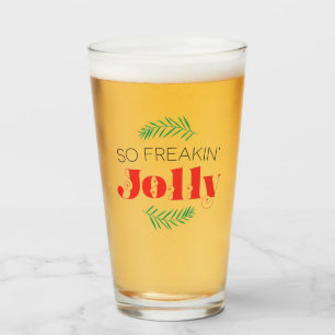 So Freakin' Jolly Glass