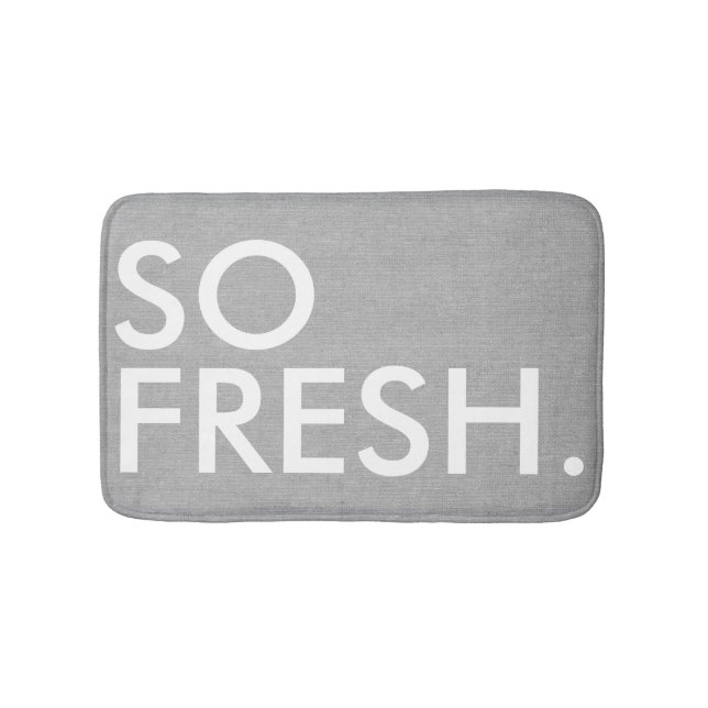 So Fresh funny hipster humour quote saying Bath Mat (Front)