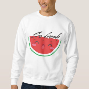 So fresh - Watermelon Cute Fun Summer Watermelon G Sweatshirt