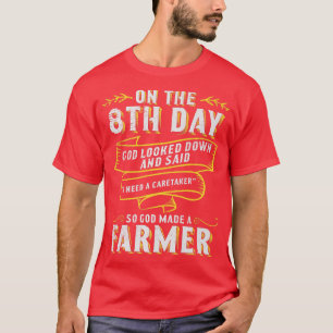 So God Made a Farmer Farming Agriculture  T-Shirt