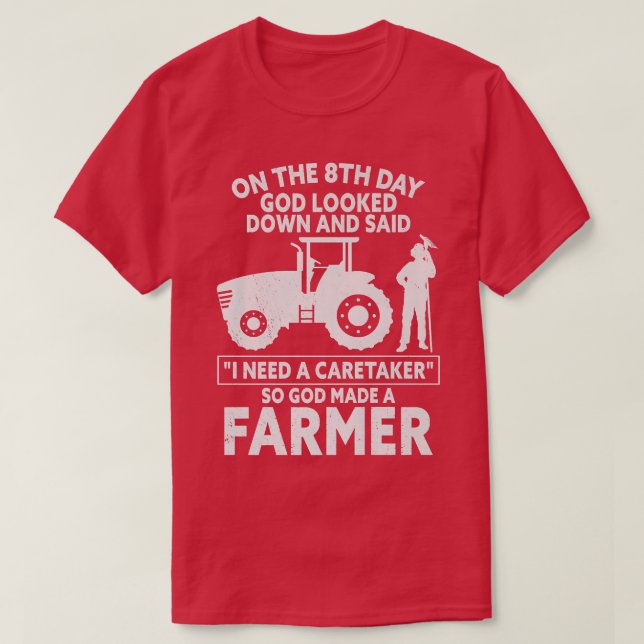 So God Made a Farmer Farming Agriculture  T-Shirt (Design Front)