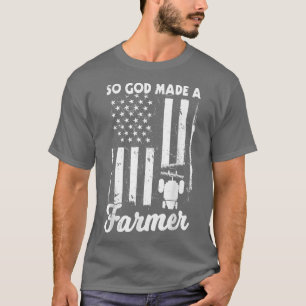 So God Made A Farmer, Farming Farmer (2) T-Shirt