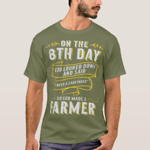 So God Made a Farmer For Men Tee Farming