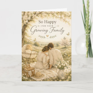So Happy for Your Growing Family New Baby Card