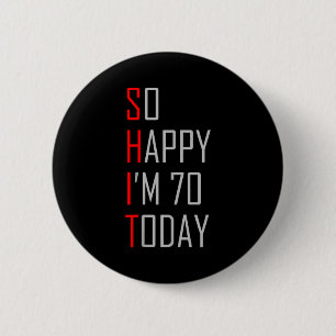 So happy i am seventy today 70th birthday gift 6 cm round badge