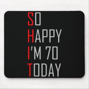 So happy i am seventy today 70th birthday gift mouse mat