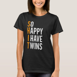 So Happy I Have Twins Baby Pregnancy Announcement T-Shirt