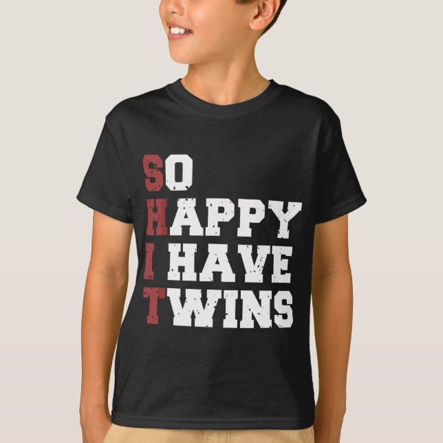 So Happy I Have Twins Funny 2022 Parents Mum Dad G T-Shirt (Front)