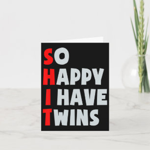 So Happy I Have Twins Funny Parent Twin Mum Dad Mo Card
