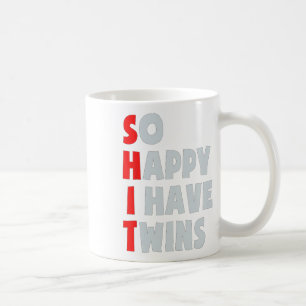 So Happy I Have Twins Funny Parent Twin Mum Dad Mo Coffee Mug